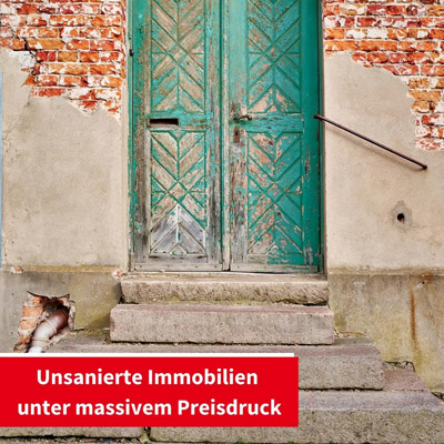 Unsanierte Immobilien unter massivem Preisdruck