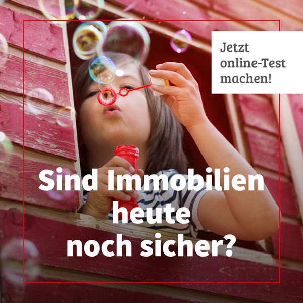 Sind Immobilien heute noch sicher?